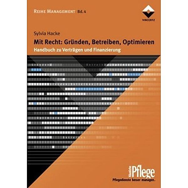 Häusliche Pflege / Mit Recht: Gründen, Betreiben, Optimieren, Sylvia Hacke