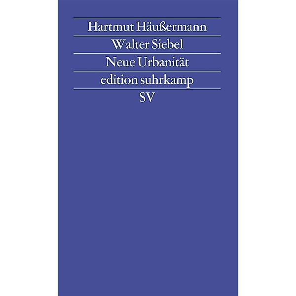 Häußermann, H: Neue Urbanität, Walter Siebel, Hartmut Häußermann