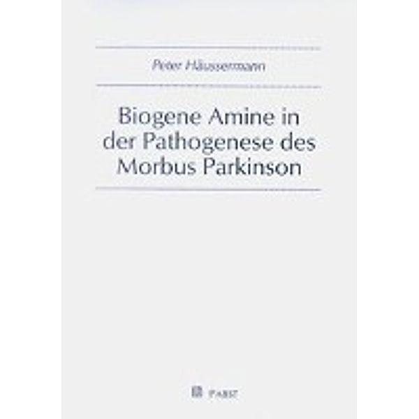 Häussermann, P: Biogene Amine in der Pathogenese des Morbus, Peter Häussermann