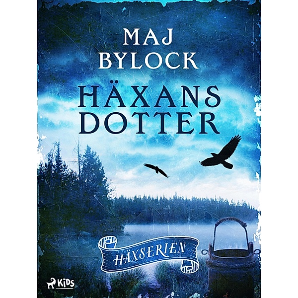 Häxans dotter / Häxserien Bd.2, Maj Bylock