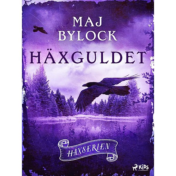 Häxguldet / Häxserien Bd.4, Maj Bylock