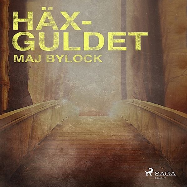 Häxserien - 4 - Häxguldet, Maj Bylock