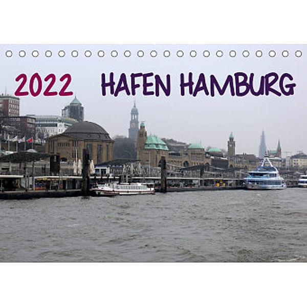 Hafen Hamburg 2022 (Tischkalender 2022 DIN A5 quer), Markus Dorn