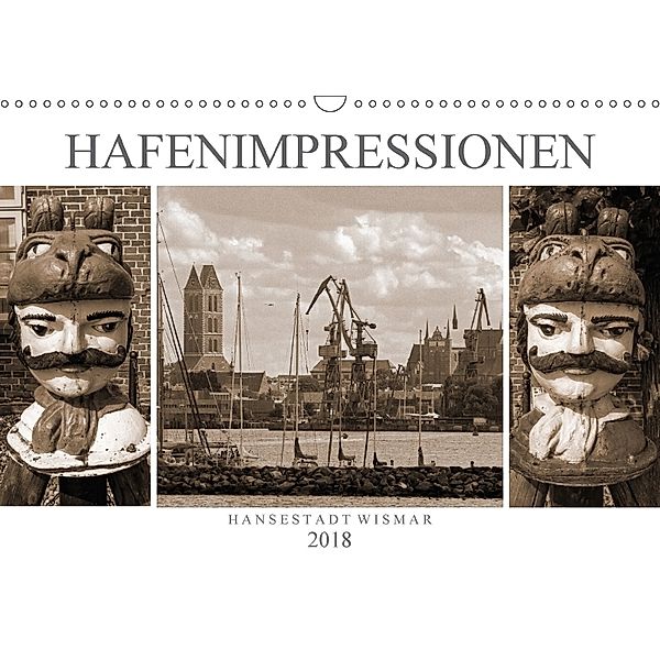 Hafen - Impressionen Hansestadt Wismar (Wandkalender 2018 DIN A3 quer) Dieser erfolgreiche Kalender wurde dieses Jahr mi, Holger Felix