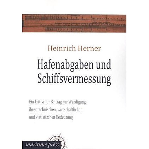 Hafenabgaben und Schiffsvermessung, Heinrich Herner