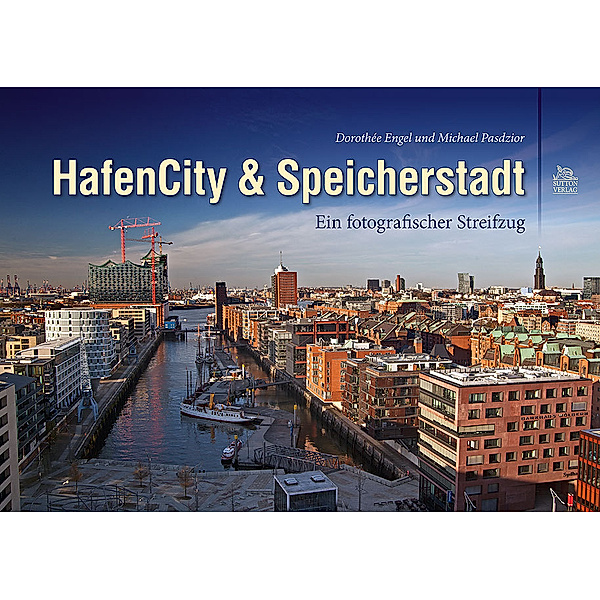 HafenCity & Speicherstadt, Dorothée Engel, Michael Pasdzior