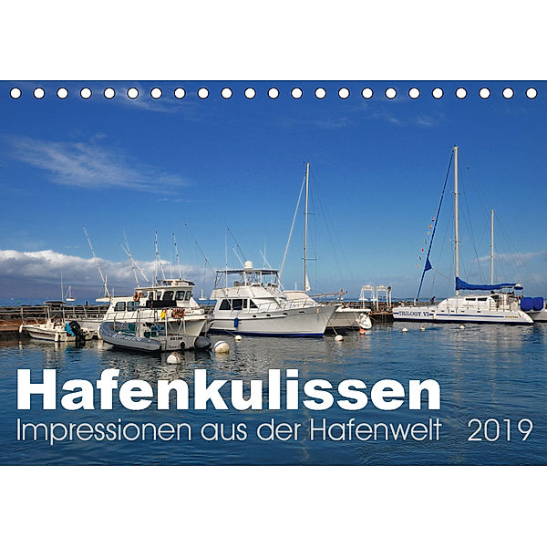 Hafenkulissen - Impressionen aus der Hafenwelt (Tischkalender 2019 DIN A5 quer), Uwe Bade