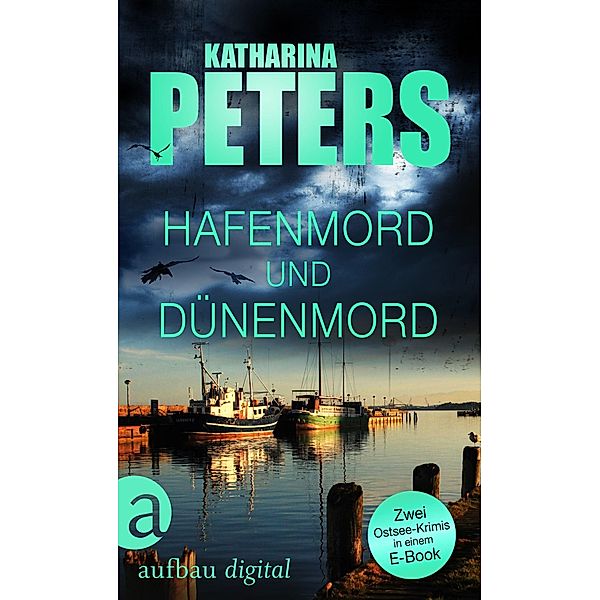 Hafenmord und Dünenmord / Romy Beccare Doppelband Bd.1, Katharina Peters