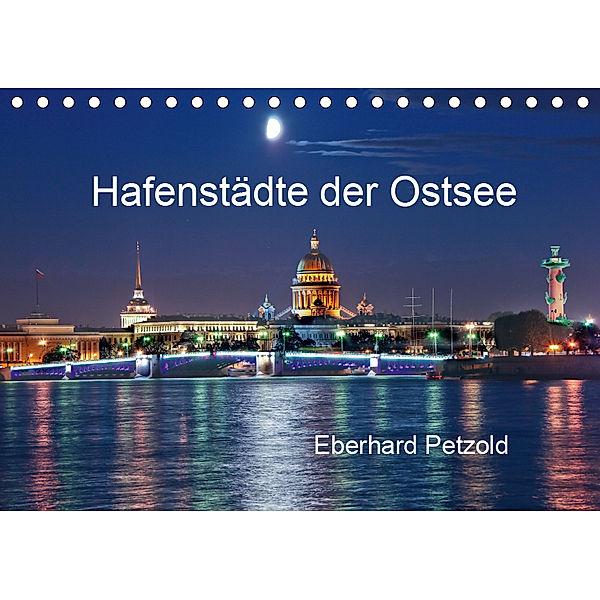 Hafenstädte der Ostsee (Tischkalender 2019 DIN A5 quer), Eberhard Petzold