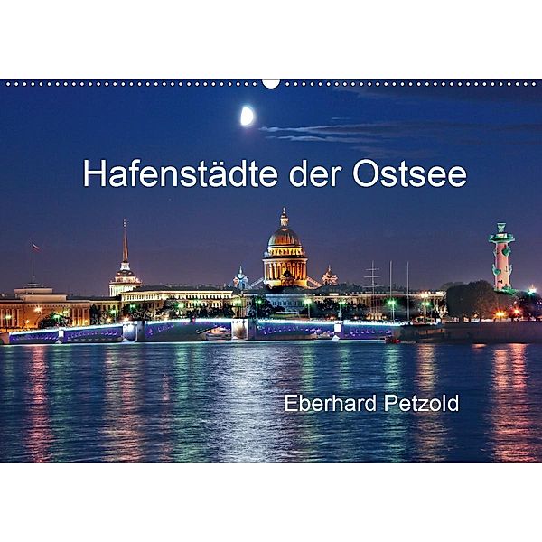 Hafenstädte der Ostsee (Wandkalender 2020 DIN A2 quer), Eberhard Petzold