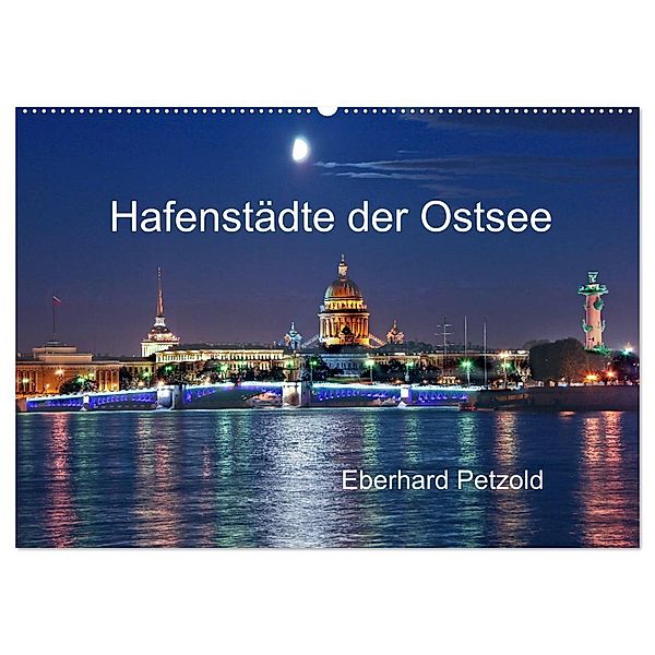 Hafenstädte der Ostsee (Wandkalender 2024 DIN A2 quer), CALVENDO Monatskalender, Eberhard Petzold