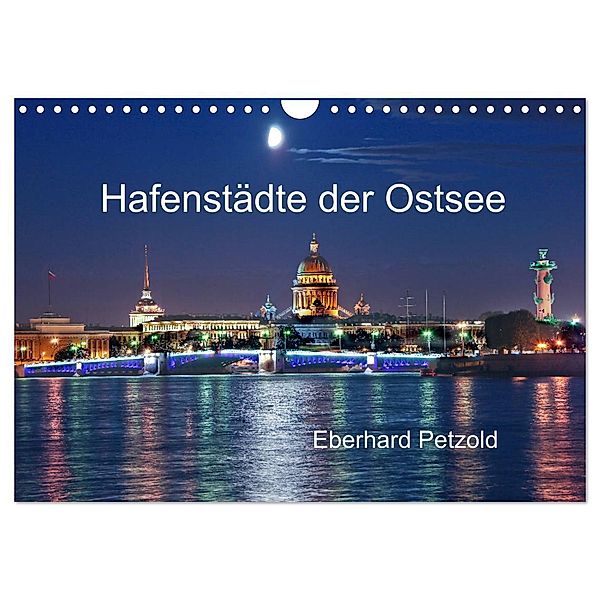 Hafenstädte der Ostsee (Wandkalender 2024 DIN A4 quer), CALVENDO Monatskalender, Eberhard Petzold