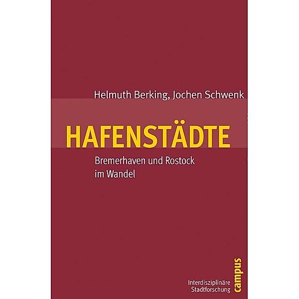 Hafenstädte / Interdisziplinäre Stadtforschung Bd.4, Helmuth Berking, Jochen Schwenk