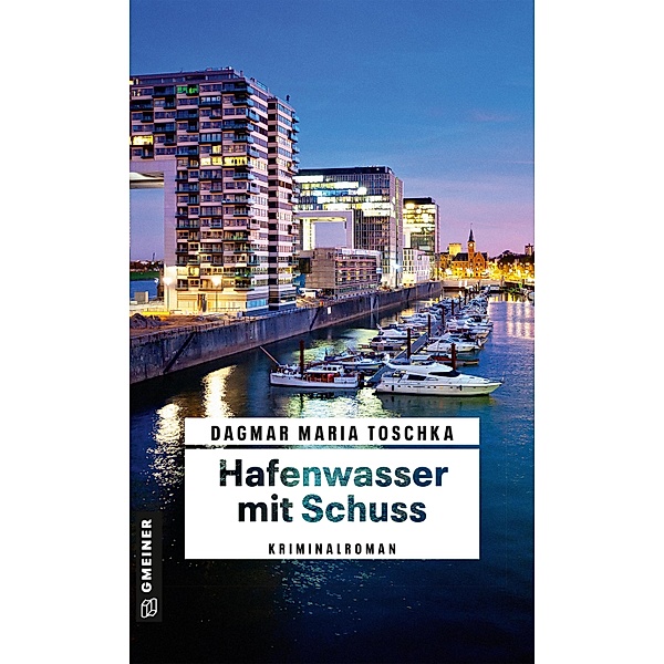 Hafenwasser mit Schuss / Linda Weißenberg Bd.2, Dagmar Maria Toschka