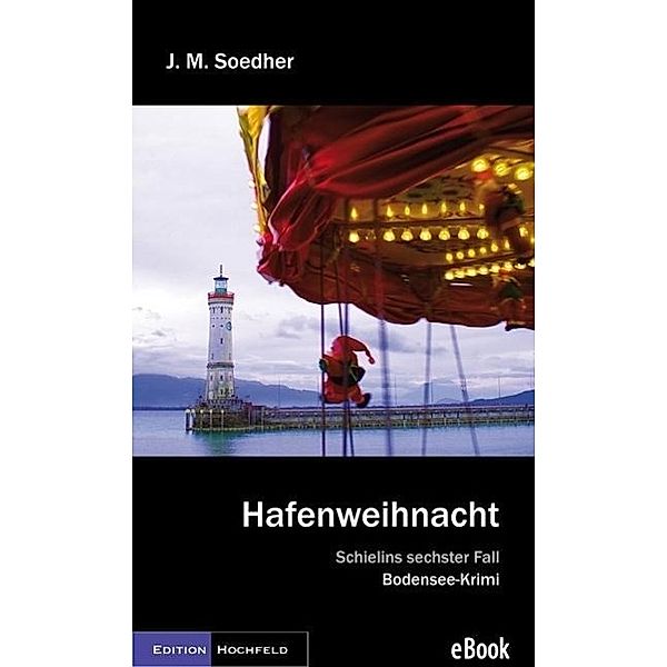 Hafenweihnacht / Kommissar Schielin, Jakob Maria Soedher