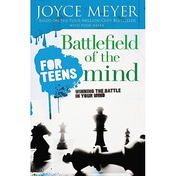 Hafer, T: Battlefield of the Mind for Teens, Joyce Meyer, Todd Hafer