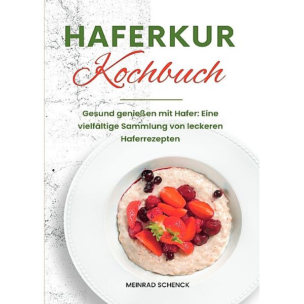 Haferkur Kochbuch, Meinrad Schenck