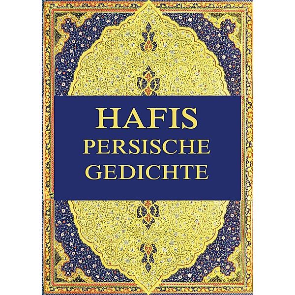 Hafis - Persische Gedichte, Georg Friedrich Daumer