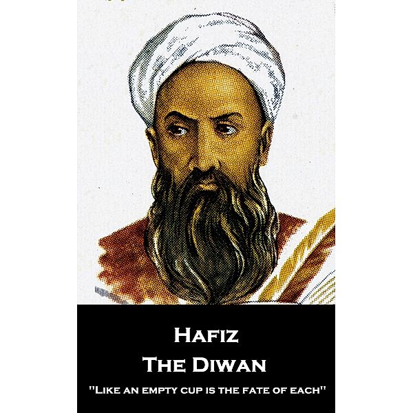 Hafiz - The Diwan, Hafiz