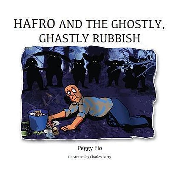 Hafro and the Ghostly, Ghastly Rubbish / Hafro and the Wicked Leech Bd.2, Peggy Flo