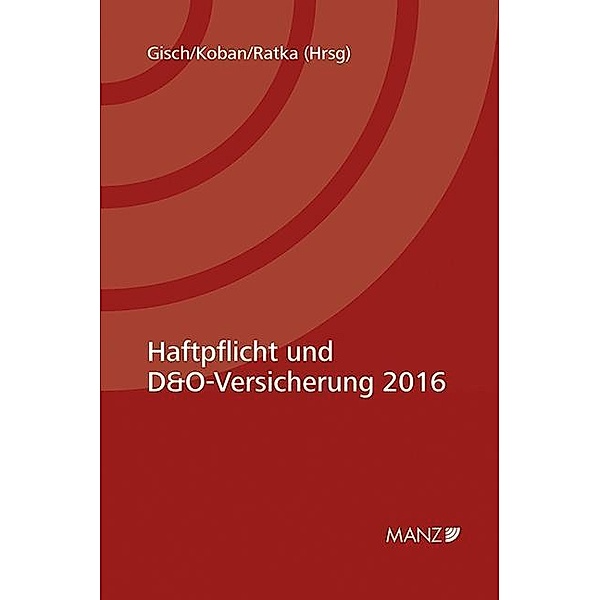 Haftpflicht und D&O-Versicherung 2016 (f. Österreich)