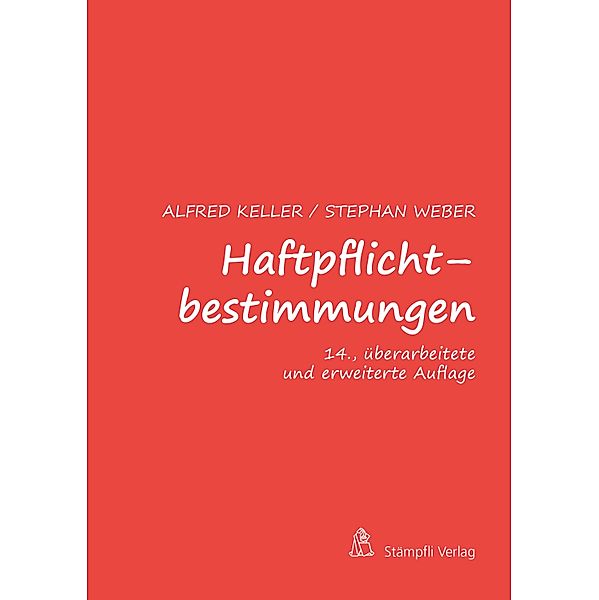 Haftpflichtbestimmungen, Alfred Keller, Stephan Weber