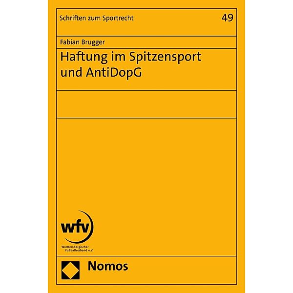 Haftung im Spitzensport und AntiDopG / Schriften zum Sportrecht Bd.49, Fabian Brugger