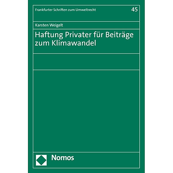 Haftung Privater für Beiträge zum Klimawandel, Karsten Weigelt