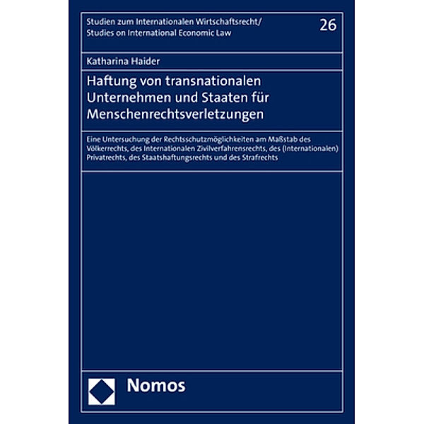 Haftung von transnationalen Unternehmen und Staaten für Menschenrechtsverletzungen, Katharina Haider