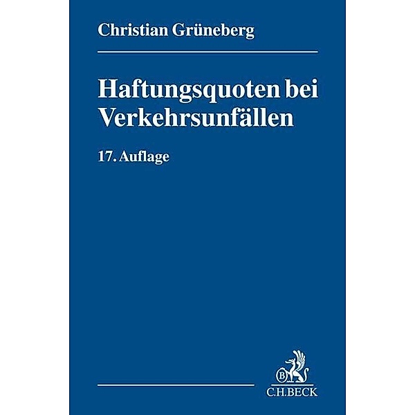 Haftungsquoten bei Verkehrsunfällen, Christian Grüneberg