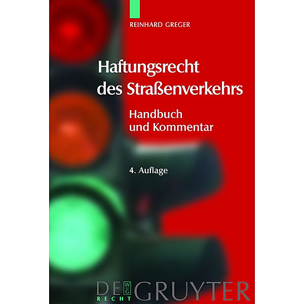 Haftungsrecht des Straßenverkehrs, Reinhard Greger