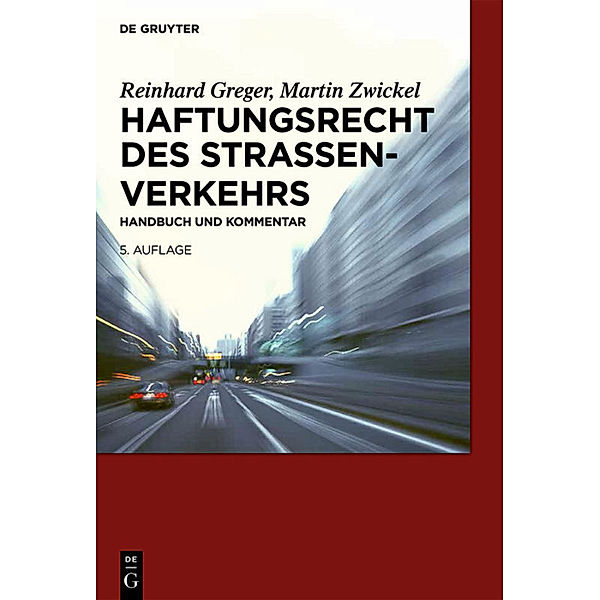 Haftungsrecht des Strassenverkehrs, Reinhard Greger