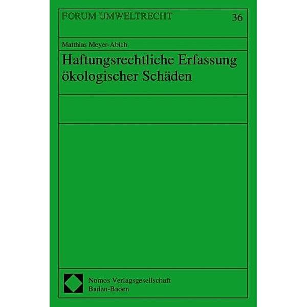 Haftungsrechtliche Erfassung ökologischer Schäden, Matthias Meyer-Abich