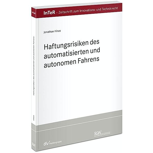 Haftungsrisiken des automatisierten und autonomen Fahrens, Jonathan Hinze