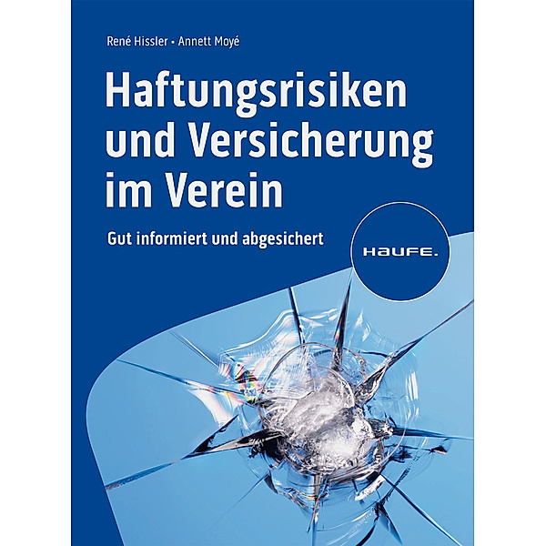 Haftungsrisiken und Versicherung im Verein, René Hissler, Annett Moyé
