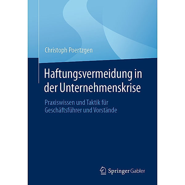 Haftungsvermeidung in der Unternehmenskrise, Christoph Poertzgen