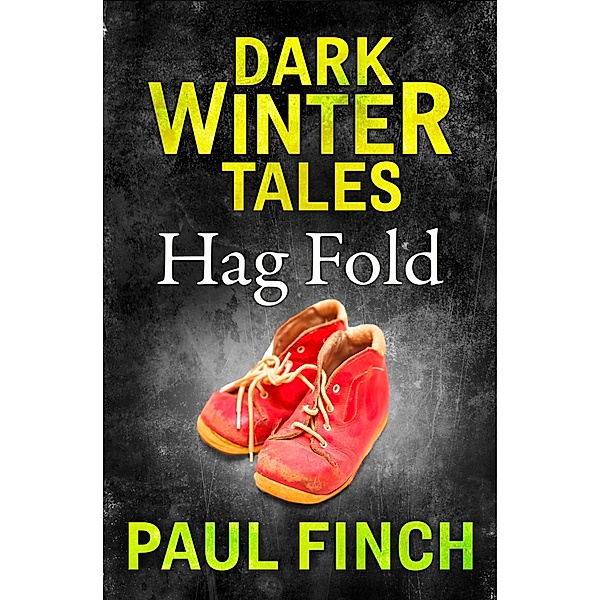 Hag Fold / Dark Winter Tales, Paul Finch
