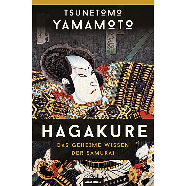 Hagakure - Das geheime Wissen der Samurai, Tsunetomo Yamamoto