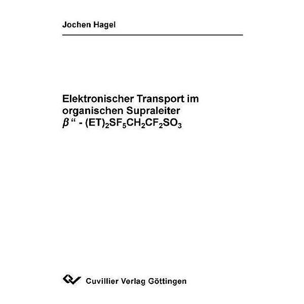 Hagel, J: Elektronischer Transport im organischen Supraleite, Jochen Hagel