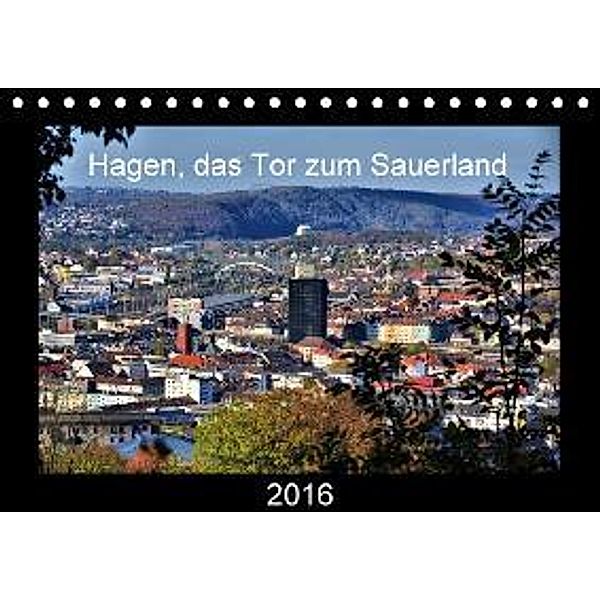 Hagen, das Tor zum Sauerland (Tischkalender 2016 DIN A5 quer), Uwe Reschke