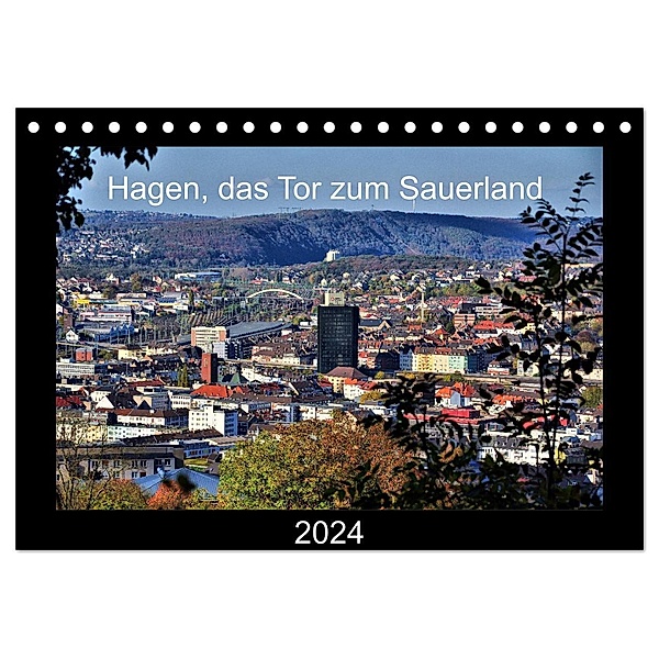 Hagen, das Tor zum Sauerland (Tischkalender 2024 DIN A5 quer), CALVENDO Monatskalender, Uwe Reschke