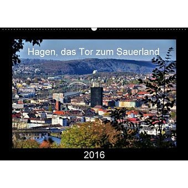 Hagen, das Tor zum Sauerland (Wandkalender 2016 DIN A2 quer), Uwe Reschke