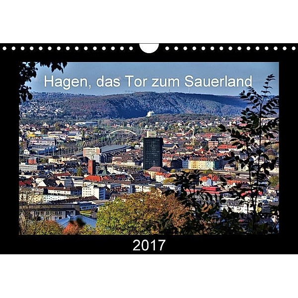 Hagen, das Tor zum Sauerland (Wandkalender 2017 DIN A4 quer), Uwe Reschke