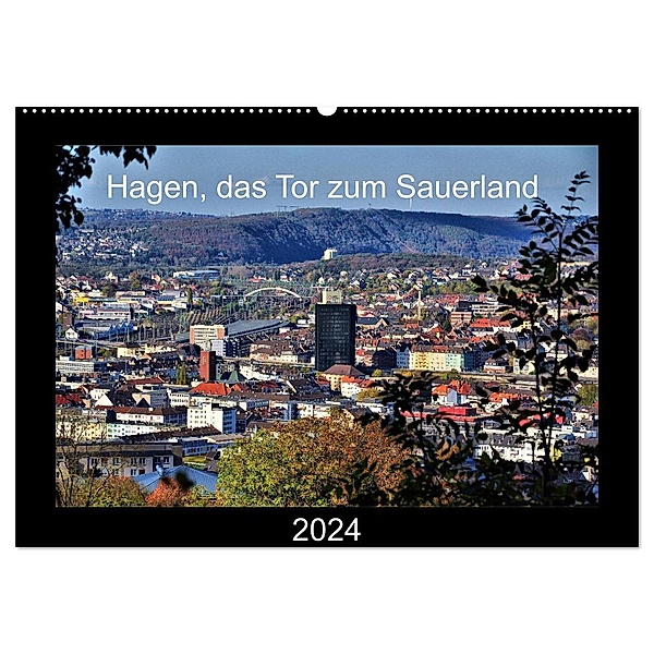 Hagen, das Tor zum Sauerland (Wandkalender 2024 DIN A2 quer), CALVENDO Monatskalender, Uwe Reschke