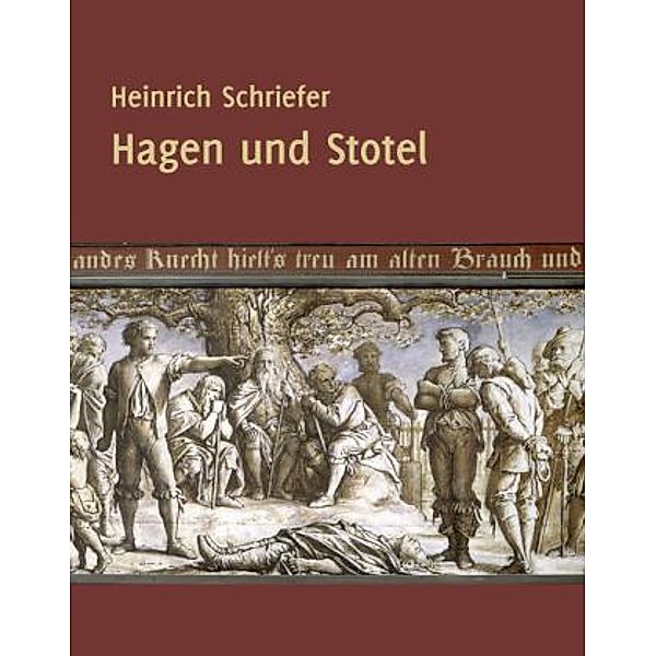 Hagen und Stotel, Heinrich Schriefer