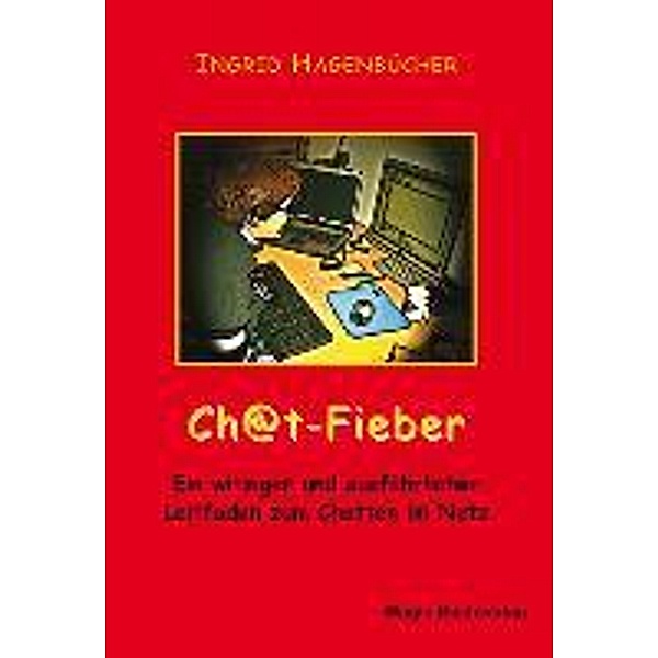 Hagenbücher, I: Chat-Fieber, Ingrid Hagenbücher