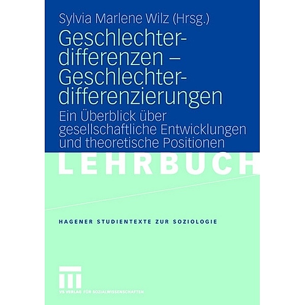 Hagener Studientexte zur Soziologie / Geschlechterdifferenzen - Geschlechterdifferenzierungen