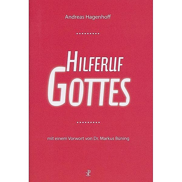 Hagenhoff, A: Hilferuf Gottes, Andreas Hagenhoff