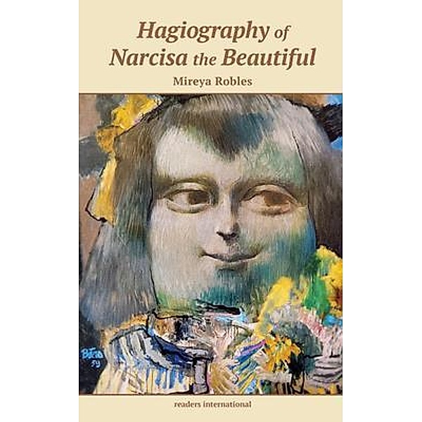 Hagiography of Narcisa the Beautiful, Mireya Robles