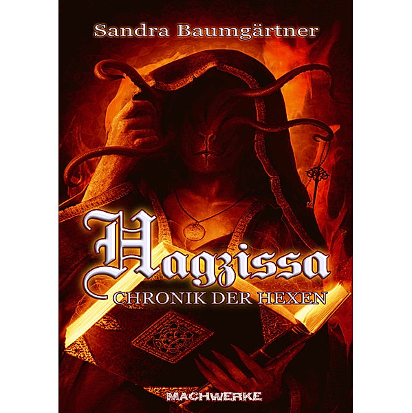 Hagzissa - Chronik der Hexen, Sandra Baumgärtner